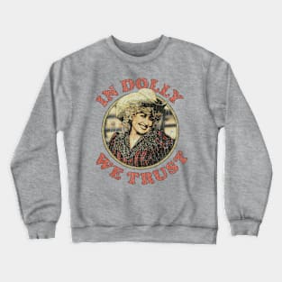 In Dolly We Trust 1984 Crewneck Sweatshirt